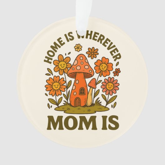 Thuis is waar mama Moederdag is Ornament (voorkant)