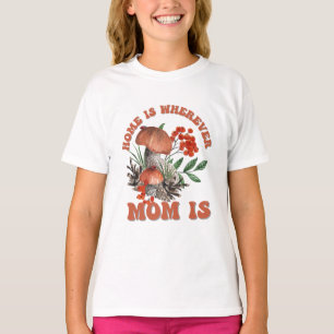 Thuis is waar mama ook is t-shirt