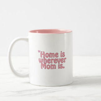 Thuis is waar mama ook is. tweekleurige koffiemok
