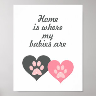 "Thuis is waar mijn baby's zijn" Paw Print Poster