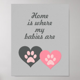"Thuis is waar mijn baby's zijn" Paw Print Poster