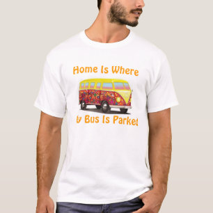 "Thuis is waar mijn bus geparkeerd is" T-SHIRT!! T-shirt