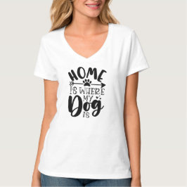 Thuis Is Waar Mijn Hond Is T-shirt