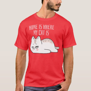 Thuis is waar mijn kat is leuke slogan t-shirt