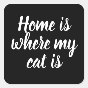 Thuis is waar mijn kat is vierkante sticker