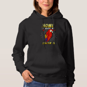 Thuis is waar mijn Macaw vogelparrot dierentuin is Hoodie