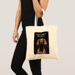 Thuis is waar mijn Vizsla is Tote Bag