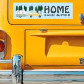THUIS IS WAAR U PARK HET REIZIGER RVing Bumpersticker