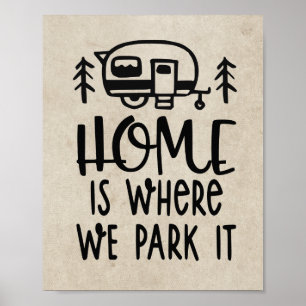 Thuis is waar we het Camping Camper Decor parkeren Poster