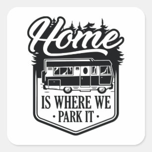 Thuis is waar we het parkeren vierkante sticker