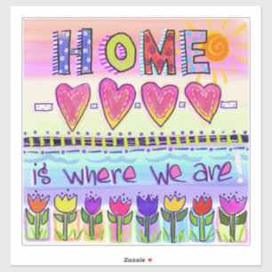 Thuis is waar we zijn Fysische tulpen Sticker