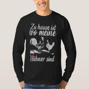 Thuis is wie mijn kippen boeren zijn t-shirt