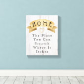 Thuis je kras waar het grappige citaat opheft canvas afdruk (Insitu (Houten vloer))