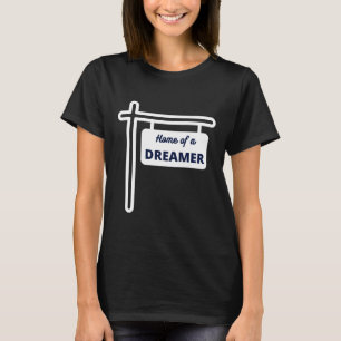 Thuis van een droombordontwerp t-shirt