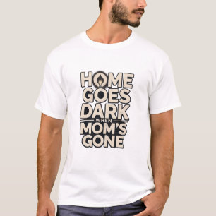 Thuis wordt donker als mama weg is - Aanraakende m T-shirt