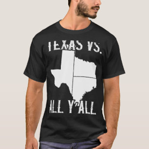 Thuisstaat Texas Pride Texas Vs All Y T-shirt