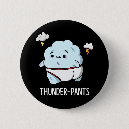 Thunderpants Funny Cloud Weather Pun Dark BG Ronde Button 5,7 Cm (Voorkant)