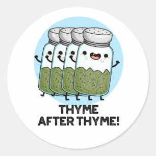 Thyme After Thyme Funny Herb Pun Ronde Sticker
