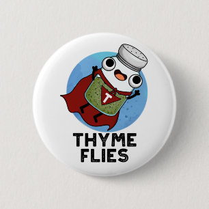 Thyme Flies Funny Herb Pun Ronde Button 5,7 Cm