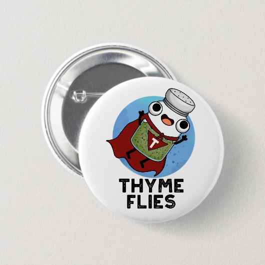 Thyme Flies Funny Herb Pun Ronde Button 5,7 Cm (Voorkant /achterkant)