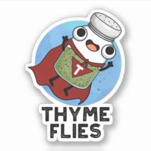 Thyme Flies Funny Herb Pun Sticker