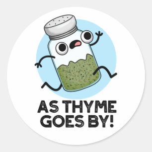 Thyme komt van Funny Herb Spice Pun Ronde Sticker