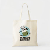 Thyme komt van Funny Herb Spice Pun Tote Bag (Voorkant)