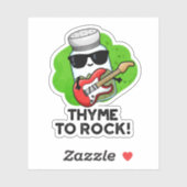 Thyme to Rock Funny Herb Pun Sticker (Vel)
