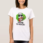Thyme to Rock Funny Herb Pun T-shirt (Voorkant)