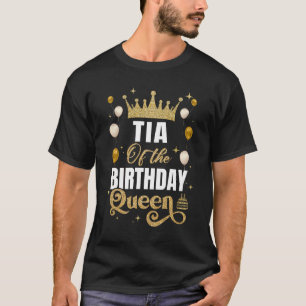 Tia van de verjaardag Queen Women Girls Bday Party T-shirt