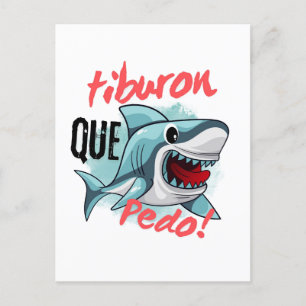 TIBURON ZEGGEN QUE PEDO, HAAI, WAT ER AAN DE HAND  BRIEFKAART