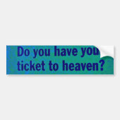 Ticket to Heaven Bumpersticker (Voorkant)