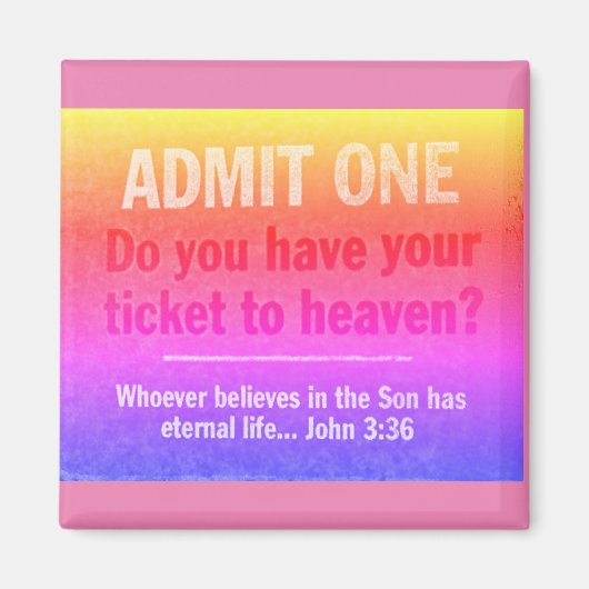 Ticket to Heaven Magnet Magneet (Voorkant)