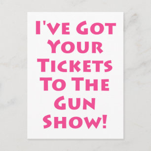 Tickets voor het pistool show! briefkaart