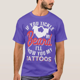 Tickle My Beard 1 T-shirt