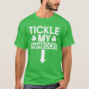 Tickle My Shamrocks St Patricks Day Irish Adult Hu T-shirt