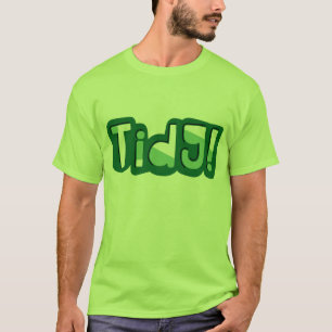 Tidy! Welsh Slang Dialect, Wales, Cymru T-shirt