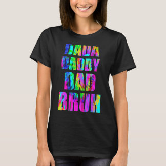 Tie Dye Dada Papa Pap Bruh Vaderdag 2022 Quot T-shirt