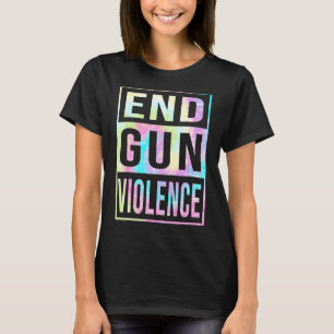 Tie Dye End Pistool Violence Awareness Day Draag S T-shirt