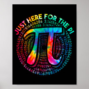 Tie Dye Ik Ben Hier Maar Voor De Taart 3,14 Pi Num Poster