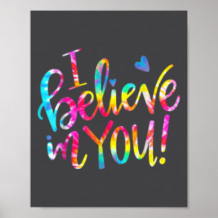 Tie Dye Ik Geloof In Jou Docent Testdag Cadeau  Poster