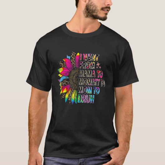 Tie Dye, ik ging van mama mama mama mama. T-shirt (Voorkant)