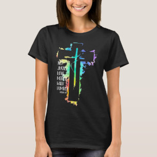 Tie Dye Kruis Micha 68 Doe Rechtvaardig Bijbel Sch T-shirt