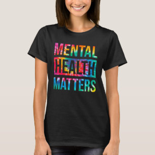 Tie Dye Mental Health Matters beëindigen het stigm T-shirt