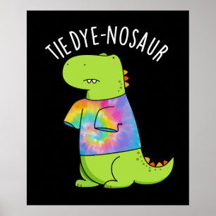 Tie-dye-nosaurus Grappige Dinosaurus Woordgrap Don Poster