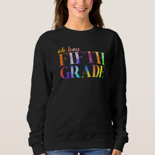 Tie Dye Oh Hey Vijfde Grade Leerleraar Terug Trui