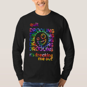 Tie Dye Rainbow gestopt met kwijlen Het maakt me g T-shirt