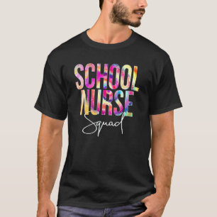Tie Dye Schoolverpleegster Squad Back To School Wa T-shirt