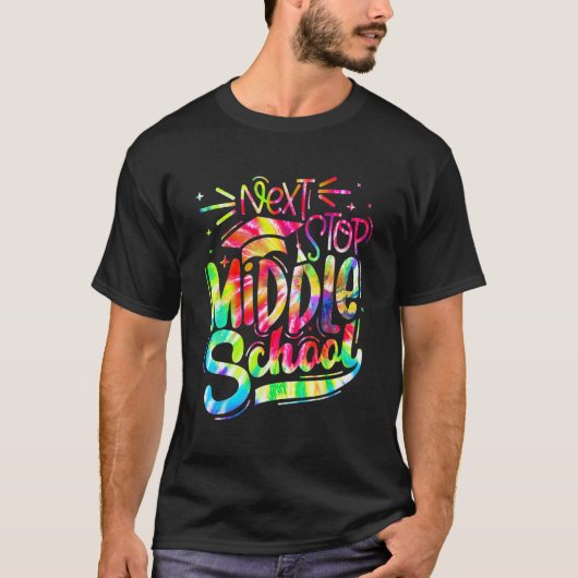 Tie Dye Volgende Stop Middelbare School Afstuderen T-shirt (Voorkant)