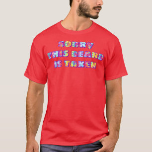 TieDye Sorry, deze baard wordt ingenomen T-shirt